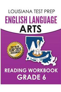 LOUISIANA TEST PREP English Language Arts Reading Workbook Grade 6