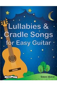 Lullabies & Cradle Songs for Easy Guitar