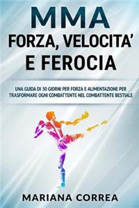 MMA FORZA, VELOCITA e FEROCIA