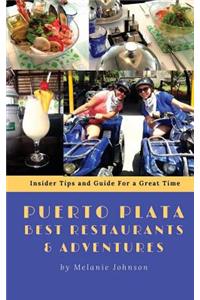 Puerto Plata Best Restaurants and Adventures