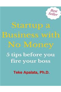 Startup a Business with No Money