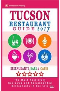 Tucson Restaurant Guide 2017