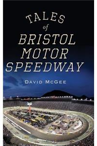 Tales of Bristol Motor Speedway