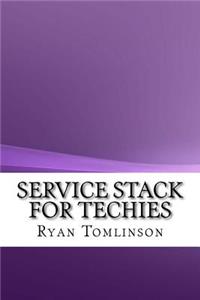Service Stack for Techies