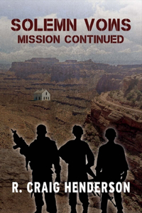 Solemn Vows Mission Continued