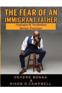 Fear of an Immigrant Father