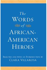 The Words of African-American Heroes