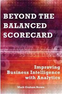 Beyond the Balanced Scorecard