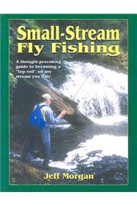 Small-Stream Fly-Fishing
