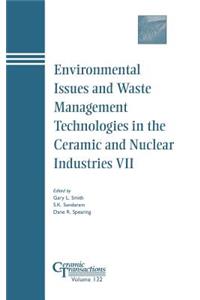 Environmental Issues and Waste Management Technologies in the Ceramic and Nuclear Industries VII