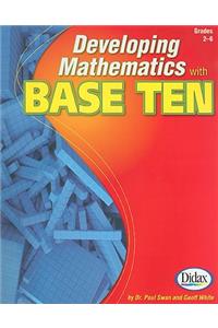 Developing Mathematics with Base Ten, Grades 2-6