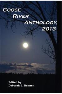 Goose River Anthology, 2013