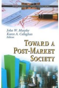 Toward a Post-Market Society