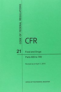 Code of Federal Regulations Title 21, Food and Drugs, Parts 600-799, 2015