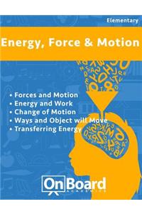 Energy, Force and Motion