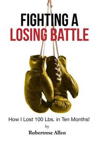 Fighting a Losing Battle