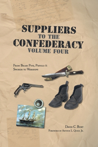 Suppliers to the Confederacy Volume Four