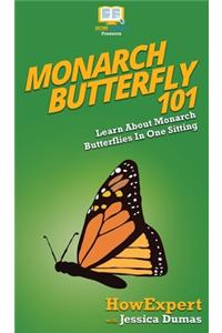 Monarch Butterfly 101