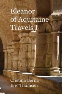 Eleanor of Aquitaine Travels I
