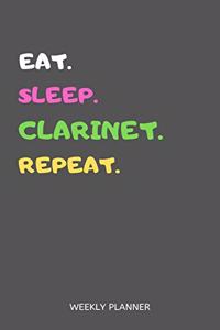 Eat Sleep Clarinet Repeat Weekly Planner