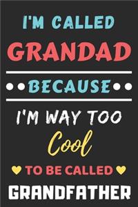 I'm Called Grandad Because I'm Way Too Cool To Be Called Grandfather