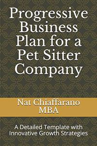 Progressive Business Plan for a Pet Sitter Company