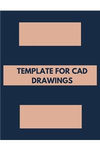 Template For CAD Drawings