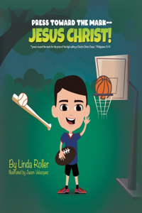 Press Toward The Mark -- Jesus Christ!