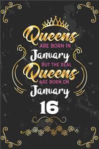 Queens Are Born In January But The Real Queens Are Born On January 16