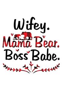 Wifey Mama Bear Boss Babe