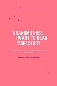 Grandmother, I Want to Hear Your Story