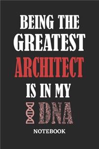 Being the Greatest Architect is in my DNA Notebook