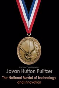Jovan Hutton Pulitzer and The National Medal of Technology and Innovation