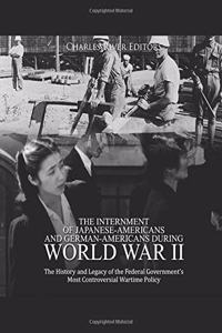 The Internment of Japanese-Americans and German-Americans during World War II