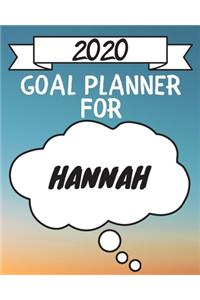 2020 Goal Planner For Hannah: 2020 New Year Planner Goal Journal Gift for Hannah / Notebook / Diary / Unique Greeting Card Alternative