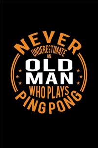 Never Underestimate An Old Man Who Plays Ping Pong