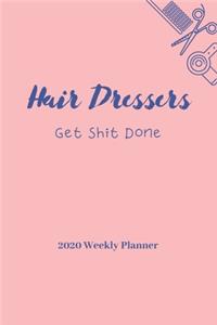 Hair Dressers Get Shit Done