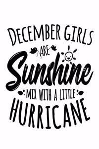 December Girls Are Sunshine Mixed With A Little Hurricane