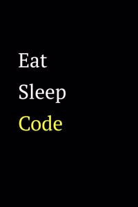 Eat Sleep Code