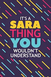 It's a Sara Thing You Wouldn't Understand