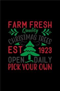 Farm Fresh Quality Christmas Trees Est 1923 Open