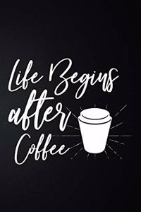 Life Begins After Coffee