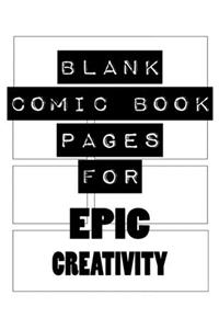 Blank Comic Book Pages For Epic Creativity - Blank Comic Book Templates For Creating Homemade Animation and Art