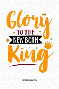 Glory To The Newborn King