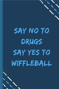 say no to drugs say yes to Wiffleball -Composition Sport Gift Notebook