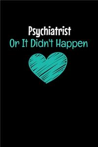 Psychiatrist Or It Didn't Happen