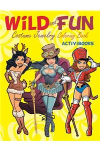 Wild and Fun Costume Jewelry Coloring Book