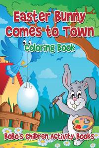 Easter Bunny Comes to Town Coloring Book
