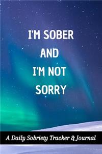 I'm Sober And I'm Not Sorry
