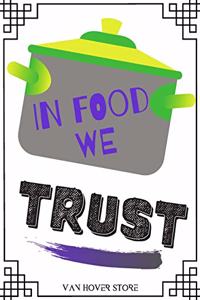 In Food We Trust